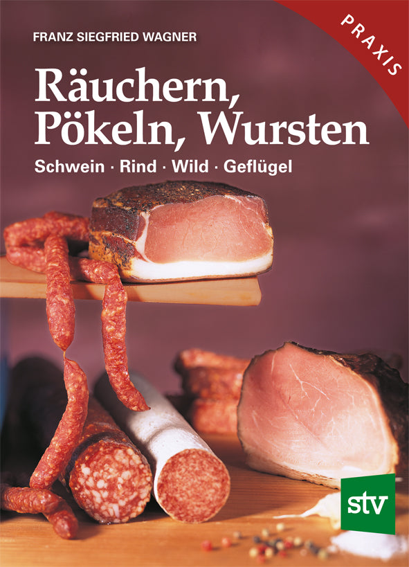 Räuchern - Pökeln - Wursten (Schwein, Rind, Wild, Geflügel)